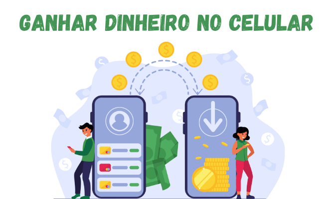 Os 9 Melhores aplicativos de ganhar dinheiro no celular